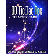3D Tic Tac Toe Strategy Game Fun And Challenging Activity Games For Family Fun, Paperback