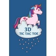 thumbnail image 1 of 3D Tic Tac Toe: Three Dimensional Classic Game Activity Book Cute Unicorn Edition - For Kids and Adults - Novelty Themed Gifts - Travel Size (Paperback), 1 of 1