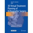 thumbnail image 1 of 3D Virtual Treatment Planning of Orthognathic Surgery: A Step-By-Step Approach for Orthodontists and Surgeons, (Hardcover), 1 of 1