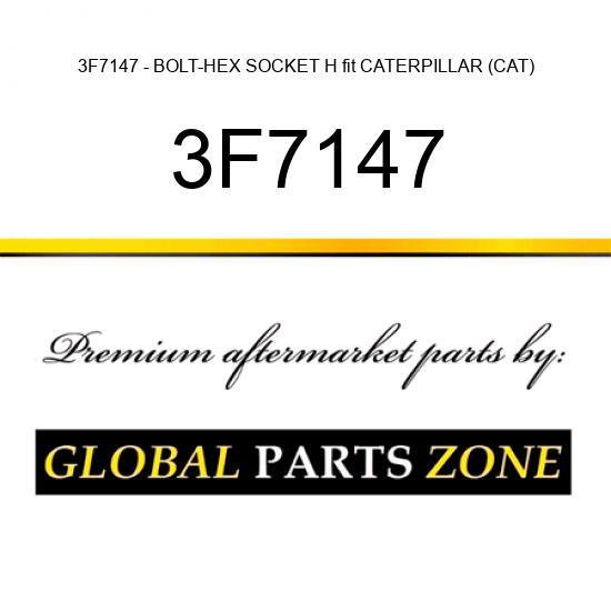 3F7147 - BOLT-HEX SOCKET H fit CATERPILLAR (CAT)