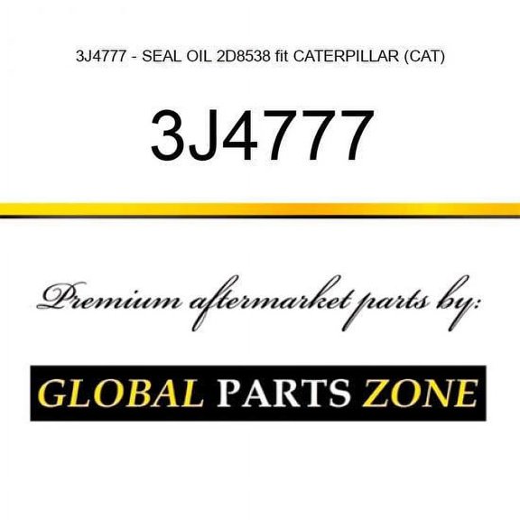 3J4777 - SEAL, OIL 2D8538 fit CATERPILLAR (CAT)