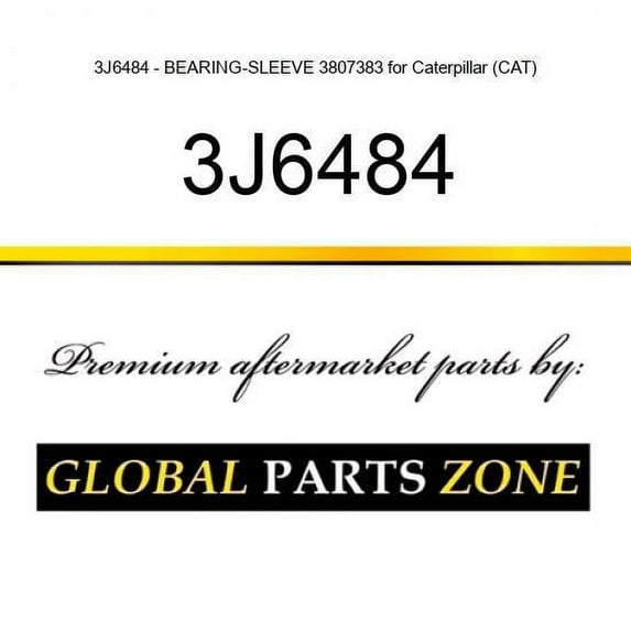 3J6484 - BEARING-SLEEVE 3807383 for Caterpillar (CAT)