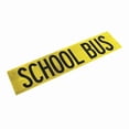 thumbnail image 1 of 3M Diamond Grade "School Bus" Sign 981-71, Yellow/Black, 8.75 in x 36 in, 1 of 8