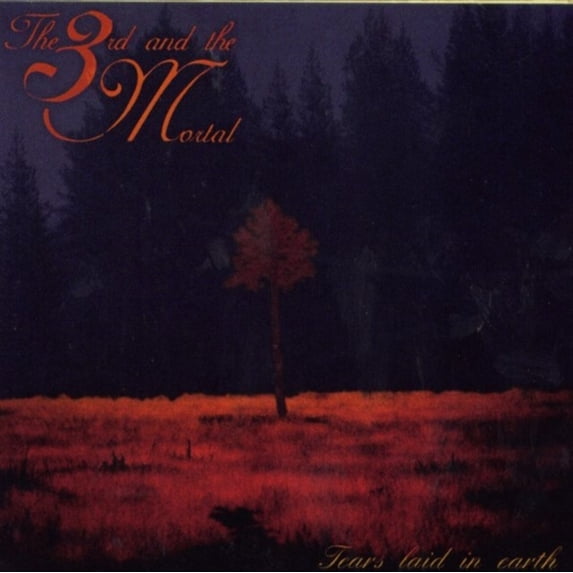 3RD & THE MORTAL / TEARS LAID