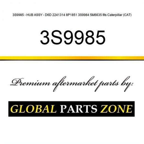 3S9985 - HUB ASSY - D6D 2241314 8P1851 3S9984 5M6635 fits Caterpillar (CAT)