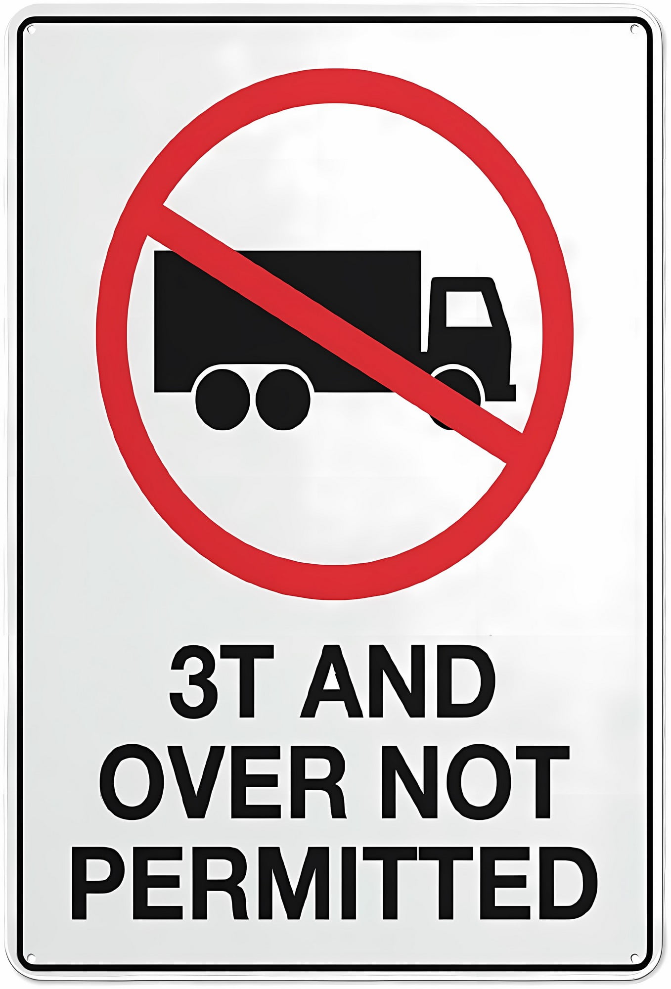 3T And Over Not Permitted Sign, 8