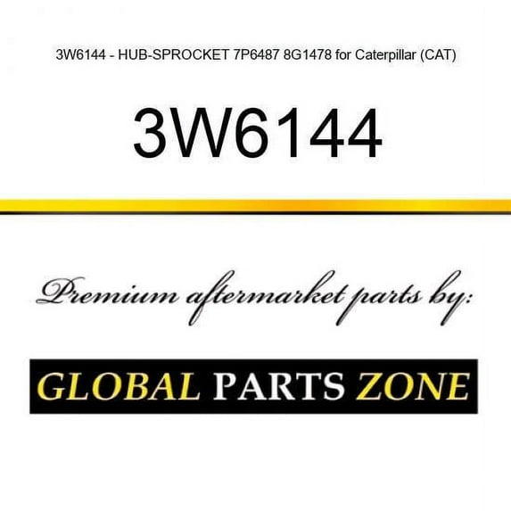 3W6144 - HUB-SPROCKET 7P6487 8G1478 for Caterpillar (CAT)