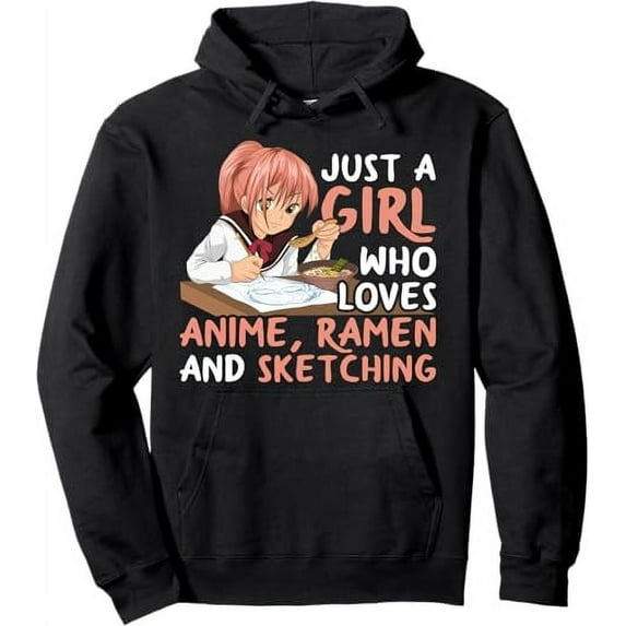 3XL Unisex Hoodie,Just A Girl Who Loves Anime Ramen And Sketching Japan Anime Pullover Hoodie