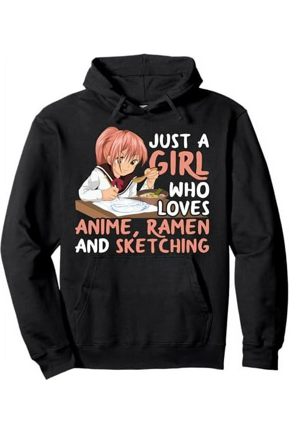 3XL Unisex Hoodie,Just A Girl Who Loves Anime Ramen And Sketching Japan Anime Pullover Hoodie