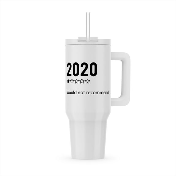 2020. 1 Star Rating. Would Not Recommend. Black Lettering On White., 40oz Tumbler