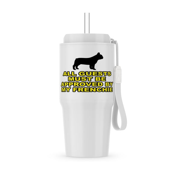 All Guests Must Be Approved By My Frenchie Yellow, 20oz Tumbler