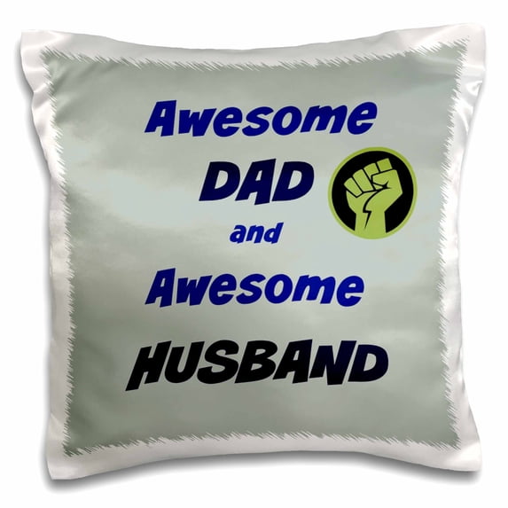 3dRose, Awesome dad and awesome husband, 16x16 inch Pillow Case