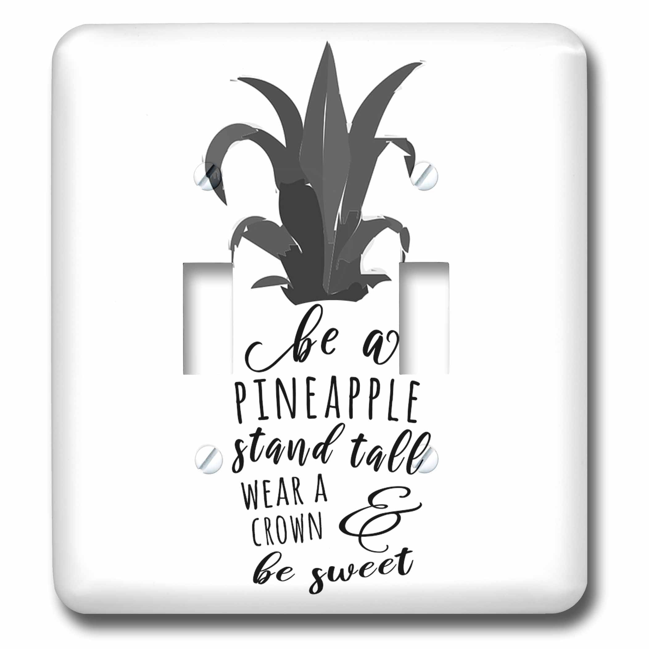 3dRose, Be A Pineapple Stand Tall Wear A Crown and Be Sweet., double ...