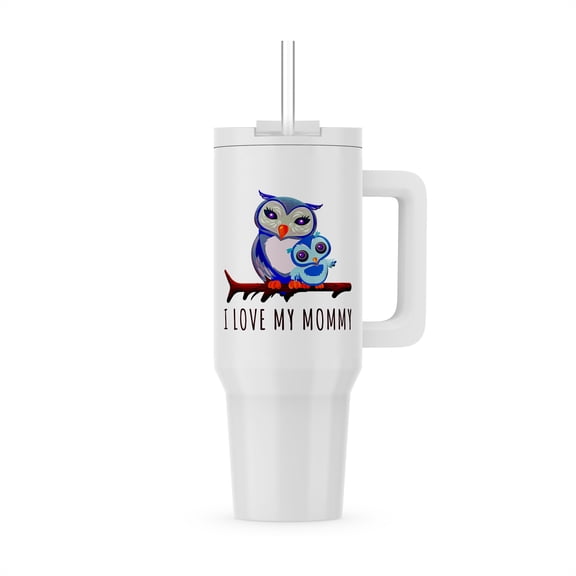 Beautiful Adorable Owl Mother And Owl Kid. I Love My Mommy Text, 30oz Tumbler
