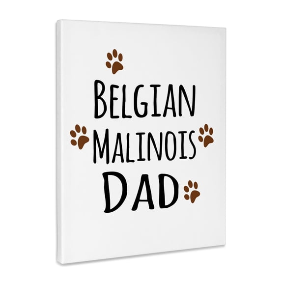 3dRose, Belgian Malinois Dog Dad - doggie by breed - brown muddy paw prints - doggy lover - proud pet owner, Museum Grade Canvas Wrap 16x20