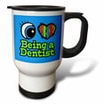 thumbnail image 1 of 3dRose, Bright Eye Heart I Love Being a Dentist, 14oz Stainless Steel Travel Mug, 1 of 1