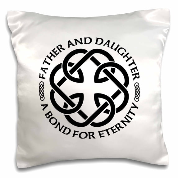 3drose, Celtic Fatherhood Knot Father and Daughter a Bond for Eternity, 16x16 inch Pillow Case