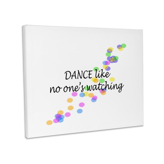 3dRose, DANCE like no ones watching, Museum Grade Canvas Wrap 10x8