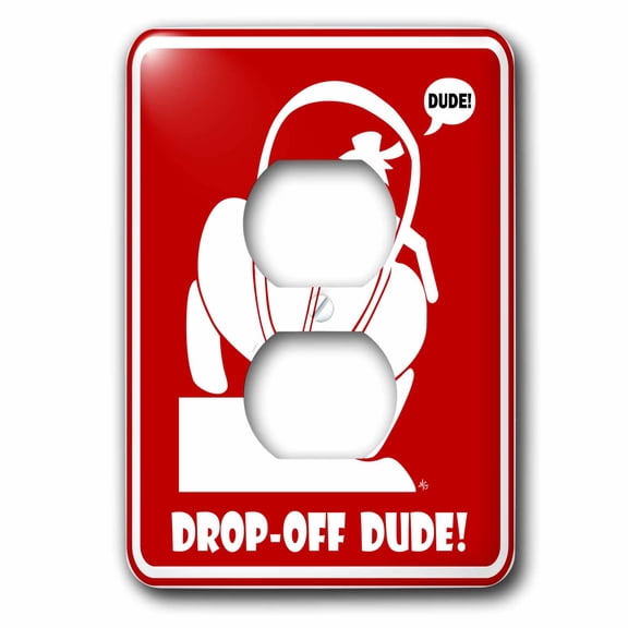 3dRose, DROP OFF DUDE red sign 1, 2 plug outlet cover