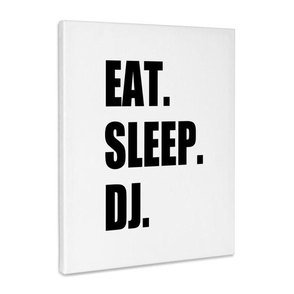 3dRose, Eat Sleep DJ - passionate about Djing - music deejay black text gifts, Museum Grade Canvas Wrap 8x10