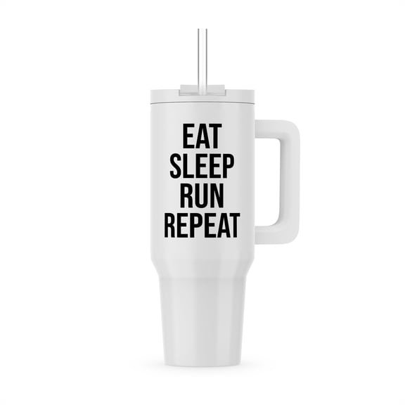 Eat Sleep Run Repeat. Black Lettering On White Background., 40oz Tumbler