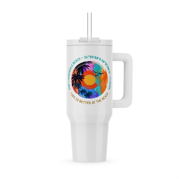 Fort Lauderdale Beach, Florida. Life Is Better At The Beach Round, 40oz Tumbler