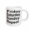 thumbnail image 1 of 3drose, Friday Saturday Sunday Repeat - Weekend Quotes, 15oz Mug, 1 of 6