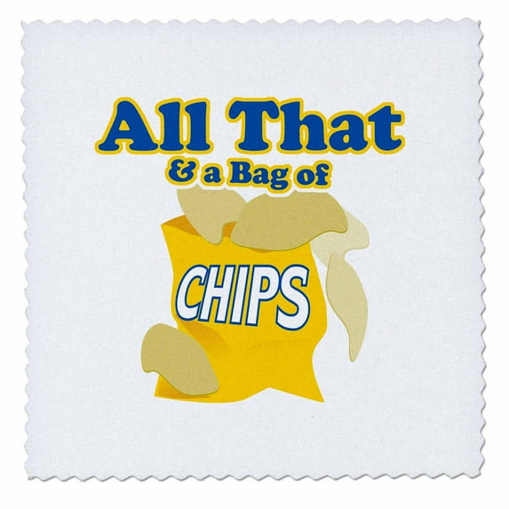 3dRose, Funny All That And A Bag of Chips Food Humor, 6x6 inch quilt square
