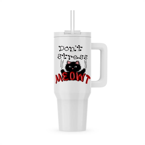 Funny Fuzzy Black Cat - Dont Stress Meowt, 40oz Tumbler