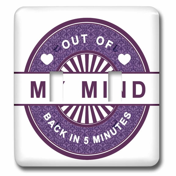 3dRose, Funny Saying - Out Of My Mind Back In 5 Minutes - In Purple, double toggle switch