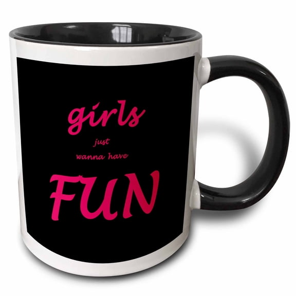 3drose, Girls Just Wanna Have Fun, 15oz Two-tone Black Mug