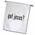 thumbnail image 1 of 3dRose, Got Jesus, 12 x 18 inch Garden Flag, 1 of 1