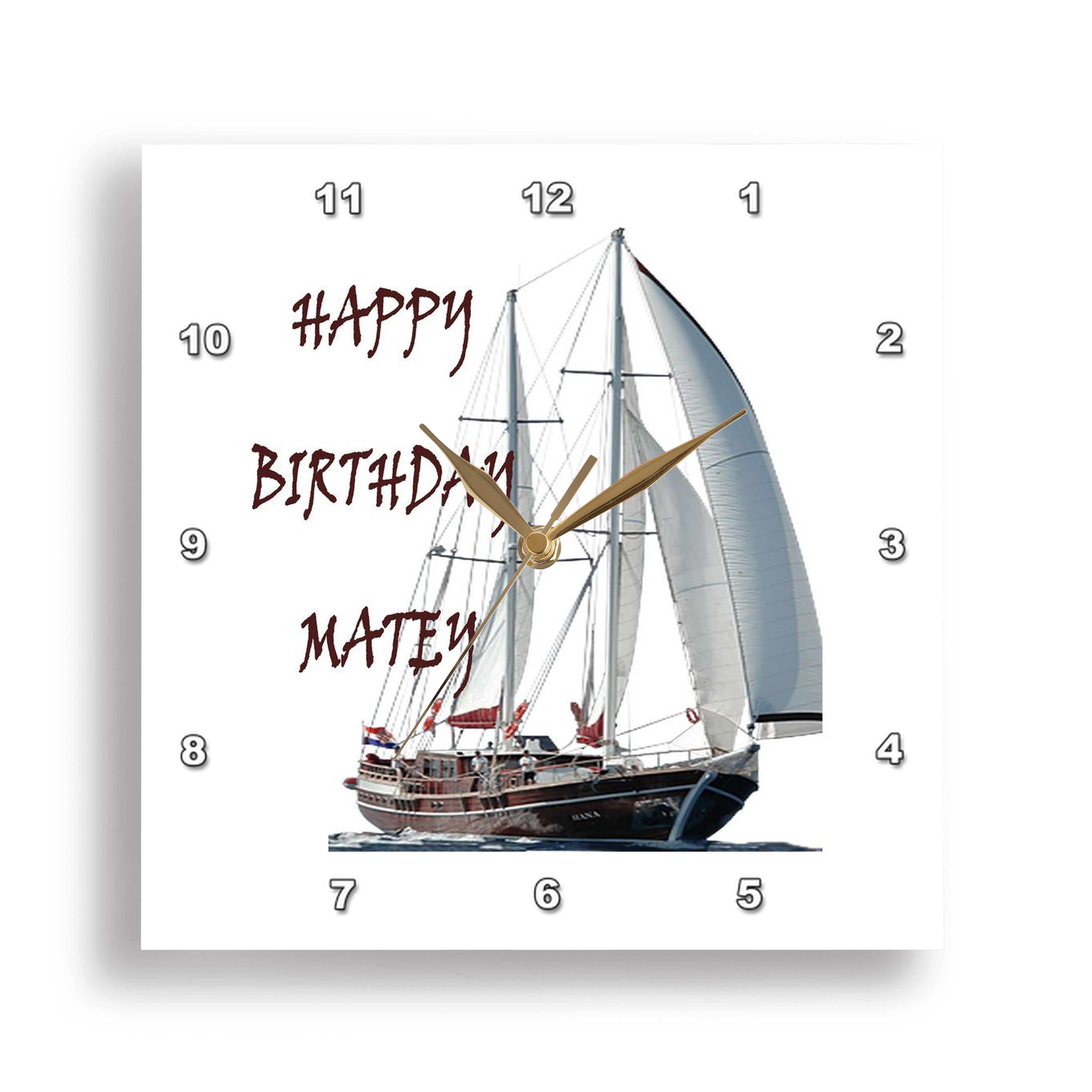 3dRose, Happy Birthday Matey Humor Birthday Greeting Card With Sailing Ship, 15x15 Wall Clock