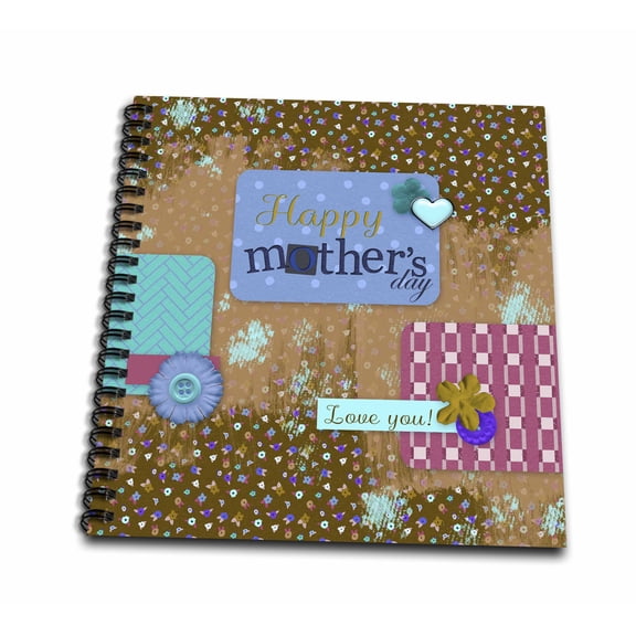 3dRose, Happy Mothers Day Banner, Flowers, Blue and Brown, Collage, I love you, Drawing Book 8 x 8 inch