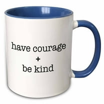 3drose, Have Courage and Be Kind Black, 11oz Two-tone Blue Mug
