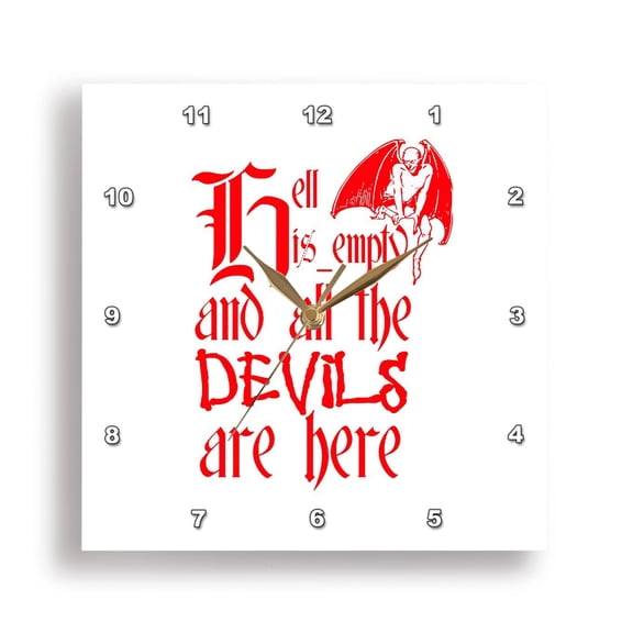 3dRose, Hell Is Empty And All The Devils Are Here Red Text, 15x15 Wall Clock