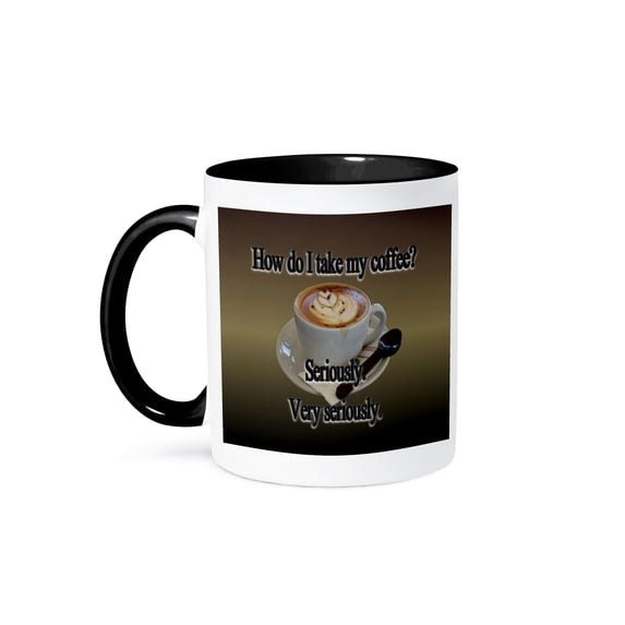 3drose, How Do I Take My Coffee Seriously - Very Seriously Coffee Lover Quote, 11oz Two-tone Black Mug