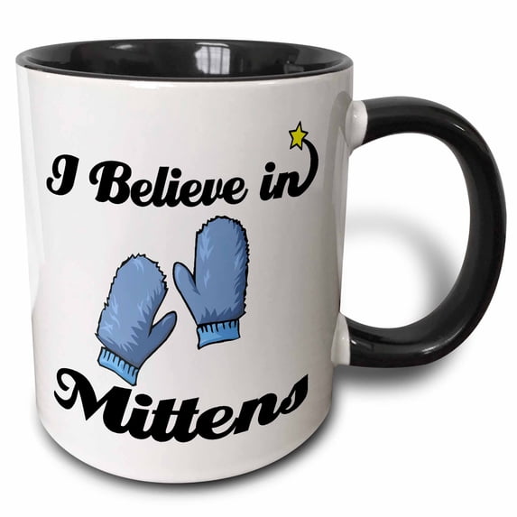 3drose, I Believe in Mittens, 11oz Two-tone Black Mug