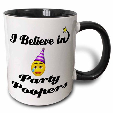 3dRose I Believe In Party Poopers - Two Tone Black Mug, 11-ounce