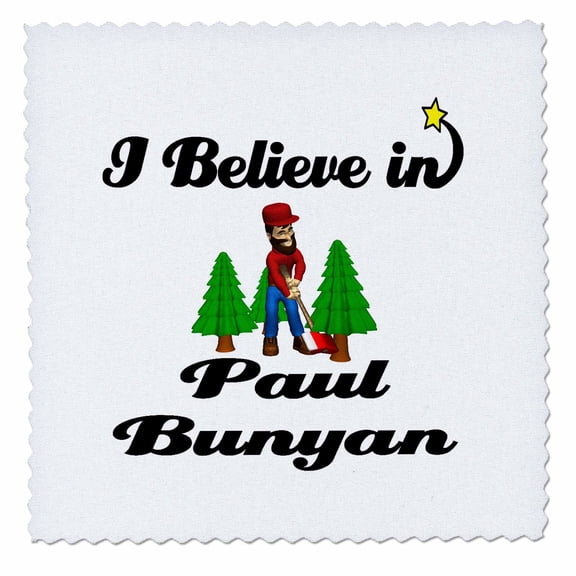 3dRose, I Believe In Paul Bunyan, 10x10 inch quilt square