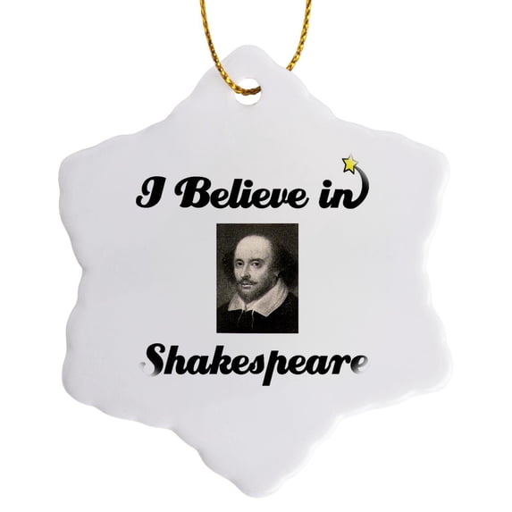 3drose, I Believe in Shakespeare, 3 inch Snowflake Porcelain Ornament