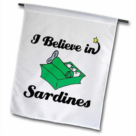 3dRose I Believe in Sardines Polyester 2'3'' x 1'6'' Garden Flag