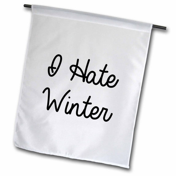 3dRose, I Hate Winter, 12 x 18 inch Garden Flag