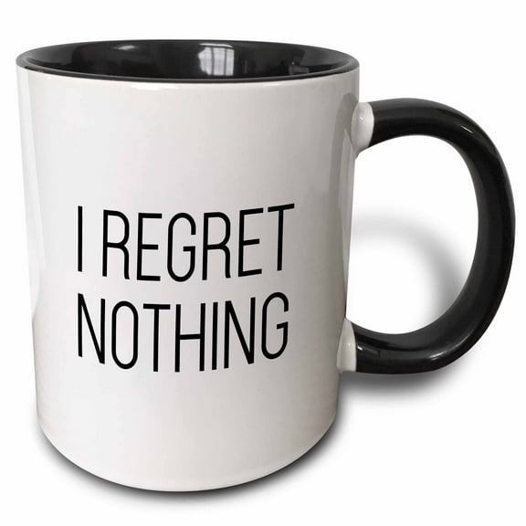 3drose, I Regret Nothing, 11oz Two-tone Black Mug
