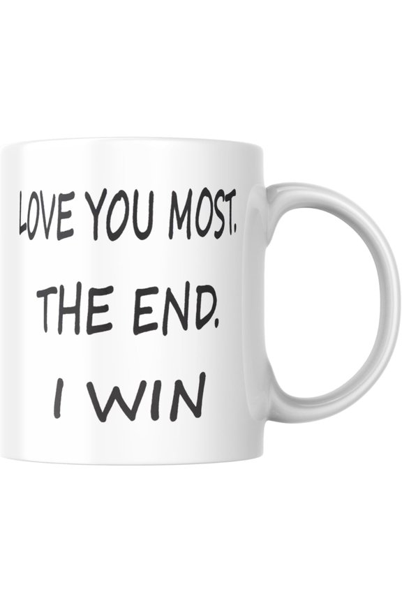11oz Love You Most The End I Win White Ceramic Coffee Mug - Cute Competitive Funny Couple Gift for Husband Wife Boyfriend Girlfriend Anniversary Valentines