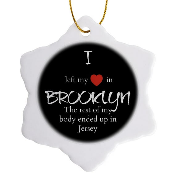 3drose, I Left My Heart in Brooklyn, the Rest of My Body Is in Jersey, 3 inch Snowflake Porcelain Ornament