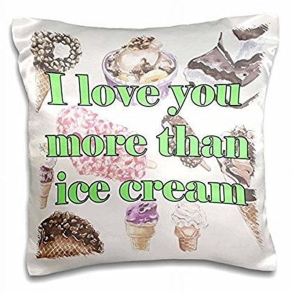 3dRose, I love you more than ice cream., 16x16 inch Pillow Case