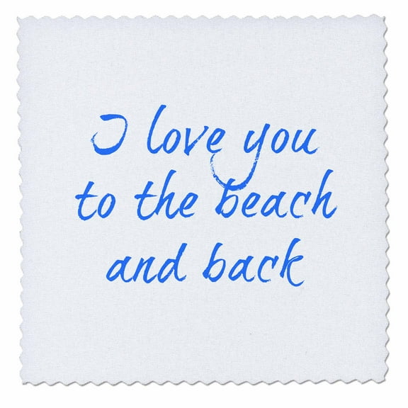 3dRose, I love you to the beach and back in blue, 6x6 inch quilt square