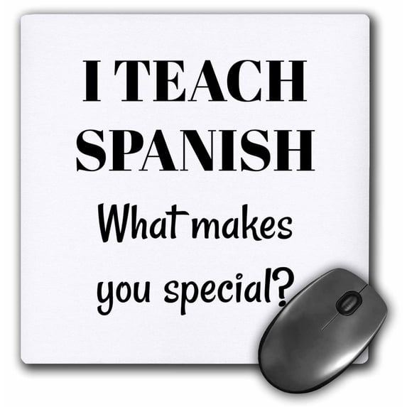 3dRose, I teach Spanish what makes you special, MousePad