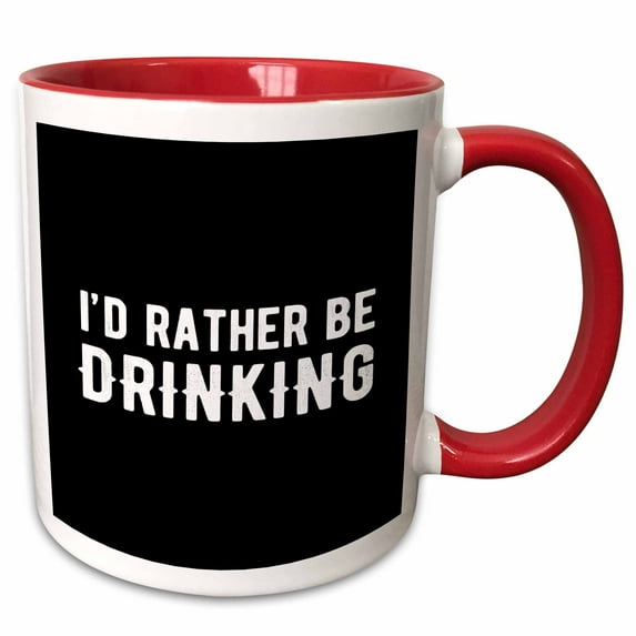 3drose, Id Rather Be Drinking. White Lettering on Black Background., 11oz Two-tone Red Mug